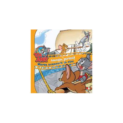 Tom si Jerry: Atentie, pirati! Marea aventura la circ