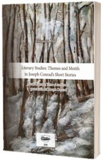 Literary Studies. Themes and Motifs in Joseph Conrads Short Stories