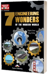 Literatura CLIL pentru copii - The 7 Engineering Wonders of the Modern World - pachetul elevului (reader + multi-rom)