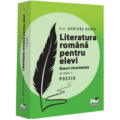 Literatura romana pentru elevi. Eseuri structurate. Poezia