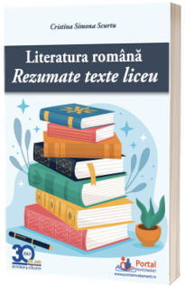 Literatura romana: Rezumate texte liceu