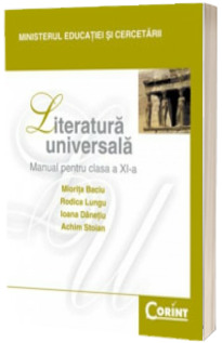 Literatura universala, manual pentru clasa a XI-a (Miorita Baciu)