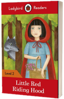 Little Red Riding Hood. Ladybird Readers Level 2