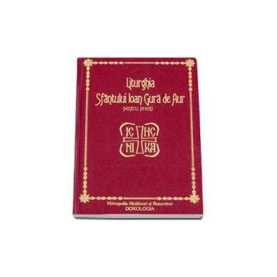 Liturghia Sfantului Ioan Gura de Aur pentru preoti - Editie cartonata