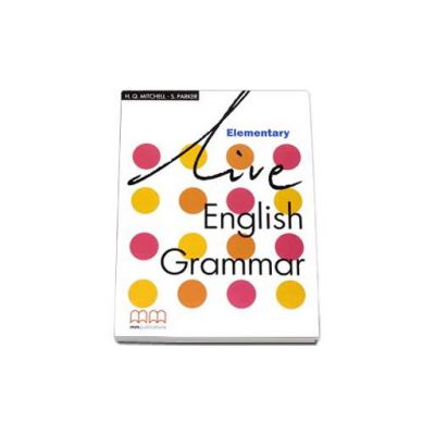Live English Grammar Elementary level Students Book - Mitchell H.Q.