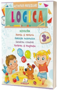 Logica. Activitati prescolare 3 ani Logica. Activitati prescolare 3 ani