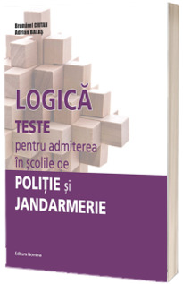 Logica, teste pentru admiterea in scolile de Politie si Jandarmerie