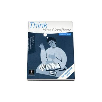 Think First Certificate. Teachers Book. New Edition - Acklam Richard