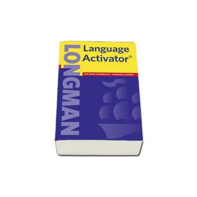 Longman Language Activator, for Upper Intermediate and Advanced learners. New Edition (Paperback)