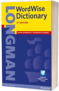 Longman Wordwise Dictionary, 2nd edition. For pre-intermediate and intermediate learners with Longman Memory Coach and CD-ROM