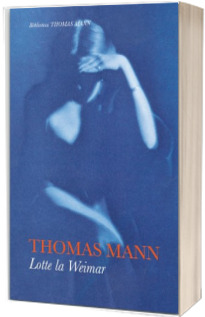 Lotte la Weimar - Mann, Thomas Paul