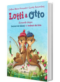 Lotti si Otto volumul 1. Lucruri de baieti si treburi de fete