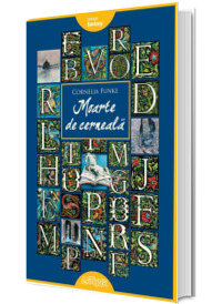 Lumea de cerneala. Moarte de cerneala, volumul III