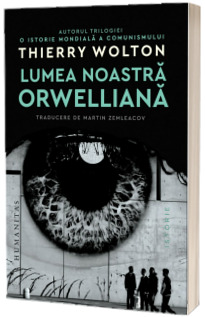 Lumea noastra orwelliana