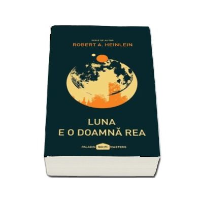 Luna e o doamna rea - Serie de autor Robert A. Heinlein