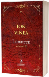 Lunatecii. Volumul II