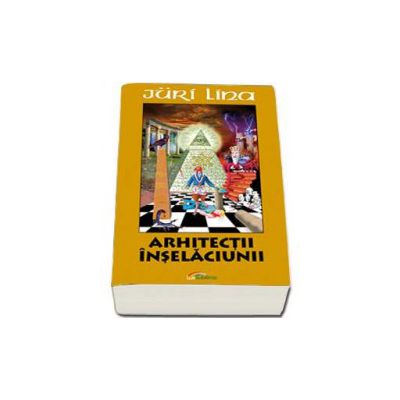 Arhitectii inselaciunii - Juri Lina