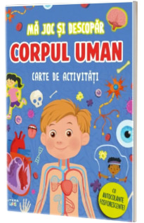 Ma joc si descopar. Corpul uman. Carte de activitati cu autocolante fosforescente! Ma joc si descopar. Corpul uman. Carte de activitati cu autocolante fosforescente!