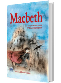 Macbeth - Bazat pe o piesa de teatru scrisa de William Shakespeare