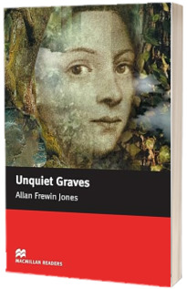Macmillan Reader Level 3 Unquiet Graves Elementary Reader (A2)