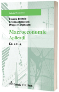 Macroeconomie. Aplicatii. Editia a II-a
