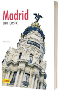 Madrid. Ghid turistic