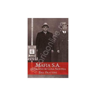 Mafia S.A. 100 de ani de Cosa Nostra