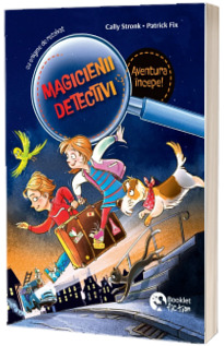 Magicienii detectivi volumul 1: Aventura incepe!