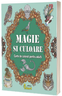 Magie Si Culoare, carte de colorat pentru adulti