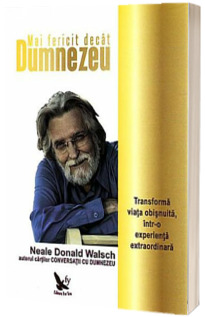 Mai fericit decat Dumnezeu