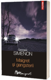 Maigret Si Gangsterii
