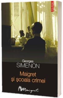 Maigret Si Scoala Crimei