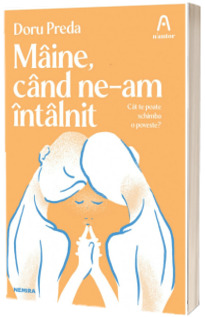 Maine, cand ne-am intalnit