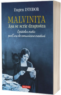 Malvinita Asa se scrie dragostea Epistolar erotic. parCurs de comunicare creativa