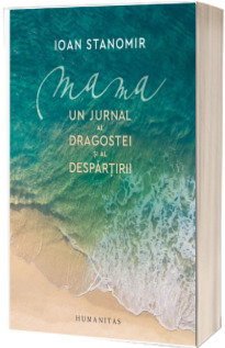 Mama. Un jurnal al dragostei si al despartirii