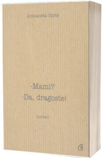 Mami? Da, dragoste!