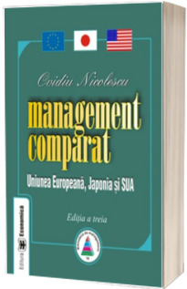 Management comparat. Uniunea Europeana, Japonia si SUA. Editia a III-a