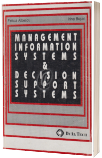 Management information systems & decision support systems - Felicia Albescu