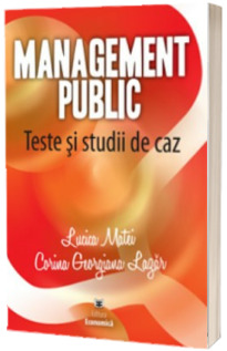 Management public. Teste si studii de caz