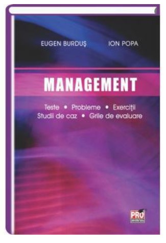 Management. Teste, Probleme, Exercitii, Studii de caz, Grile de evaluare