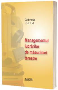 Managementul lucrarilor de masuratori terestre