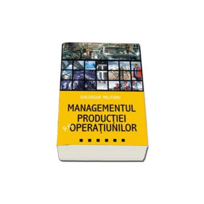MANAGEMENTUL PRODUCTIEI SI AL OPERATIUNILOR