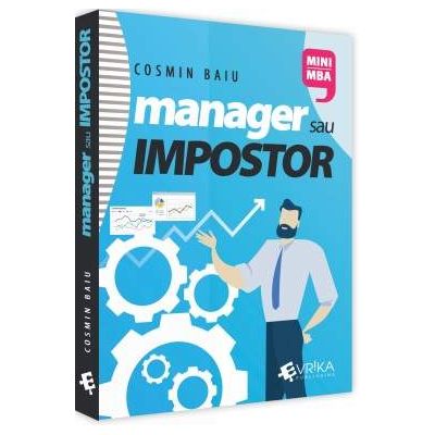 MANAGER sau IMPOSTOR: Managementul performantei in afaceri