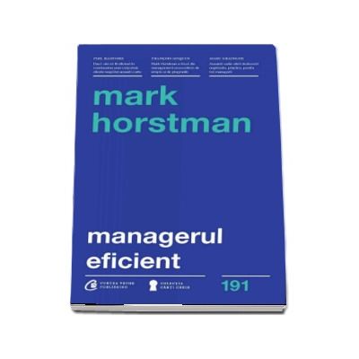 Managerul eficient - Mark Horstman