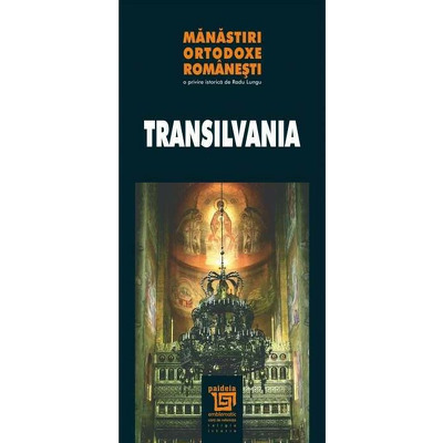 Manastiri ortodoxe romanesti - Transilvania