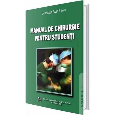 Manual de chirurgie pentru studenti. Volumul I