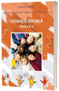 Manual de educatie sociala, pentru clasa a V-a (aprobat prin OM nr. 3393)