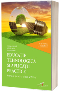 Manual de educatie tehnologica si aplicatii practice pentru clasa a VIII-a