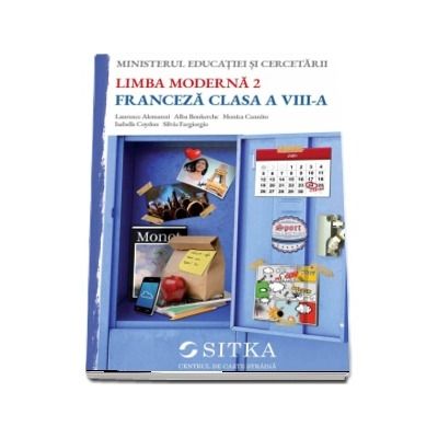 Manual de Franceza - Limba moderna 2 , pentru clasa a VIII-a