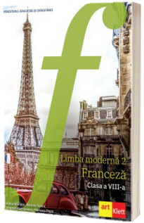 Manual de Franceza, limba moderna 2, pentru clasa a VIII-a